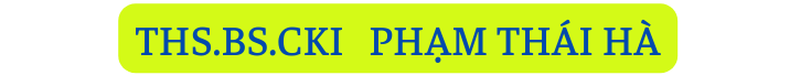THS BS CKI PHẠM THÁI HÀ